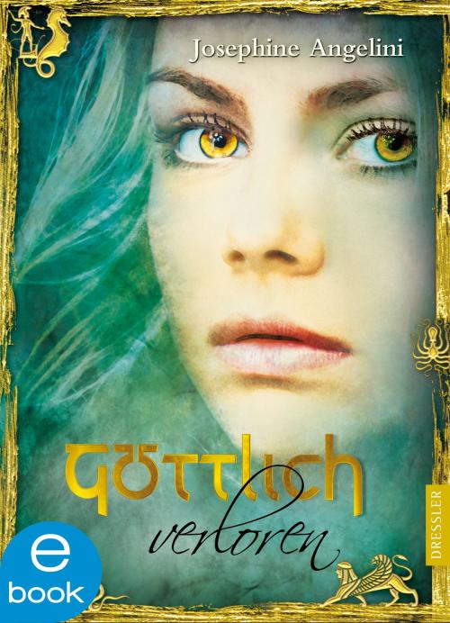 Cover of the book Göttlich verloren by Josephine Angelini, Hanna Hörl, Dressler Verlag