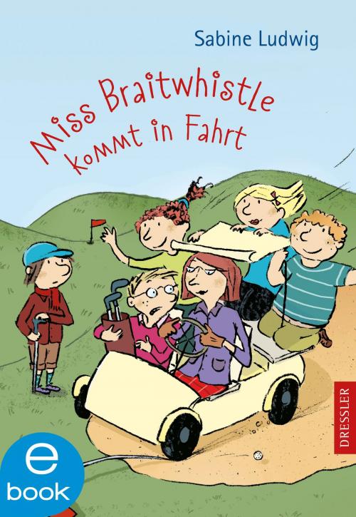 Cover of the book Miss Braitwhistle kommt in Fahrt by Sabine Ludwig, Dressler Verlag