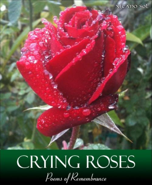 Cover of the book Crying Roses by Xicano Sol, BookRix