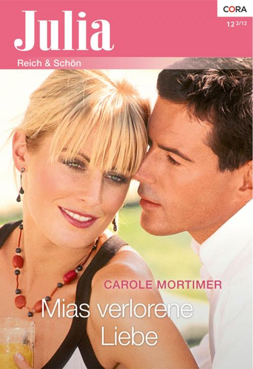 Cover of the book Mias verlorene Liebe by Carole Mortimer, CORA Verlag