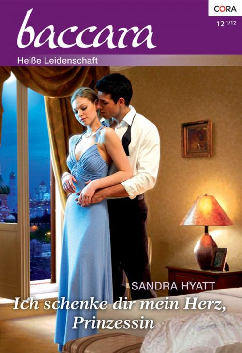 Cover of the book Ich schenke dir mein Herz, Prinzessin by Sandra Hyatt, CORA Verlag