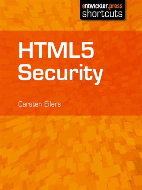 Cover of the book HTML5 Security by Carsten Eilers, entwickler.press