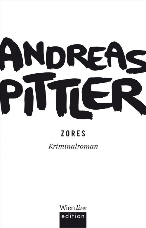 Cover of the book Zores by Andreas P. Pittler, echomedia buchverlag