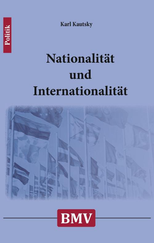 Cover of the book Nationalität und Internationalität by Karl Kautsky, Bernd Müller Verlag