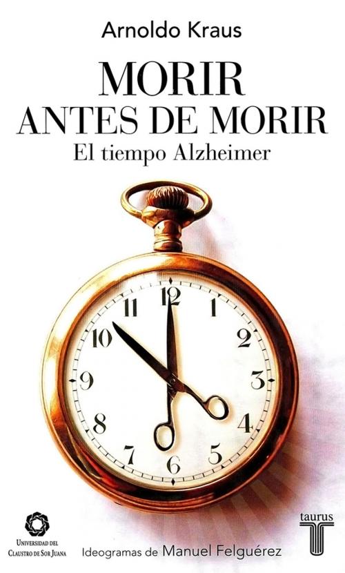 Cover of the book Morir antes de morir by Arnoldo Kraus, Penguin Random House Grupo Editorial México