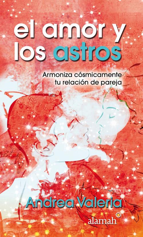 Cover of the book El amor y los astros by Andrea Valeria, Penguin Random House Grupo Editorial México