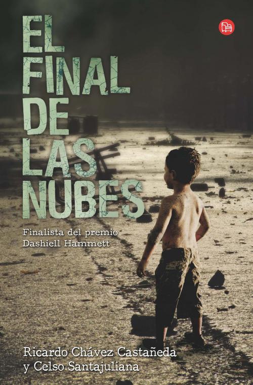 Cover of the book El final de las nubes by Ricardo Chávez Castañeda, Penguin Random House Grupo Editorial México