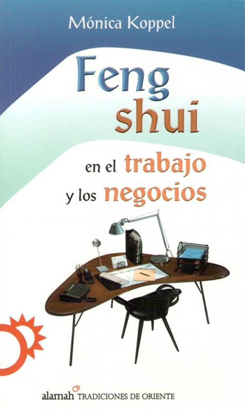 Cover of the book Feng shui en el trabajo y los negocios by Mónica Koppel, Penguin Random House Grupo Editorial México