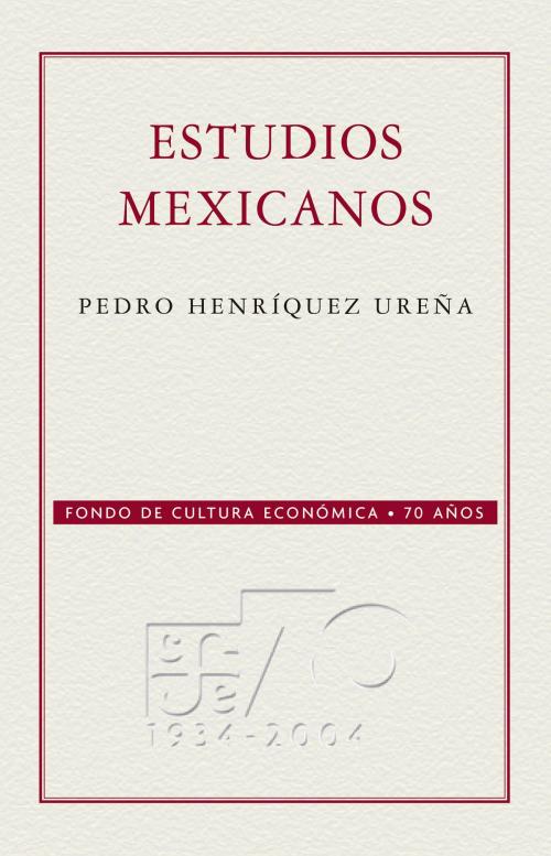 Cover of the book Estudios mexicanos by Pedro Henríquez Ureña, Fondo de Cultura Económica