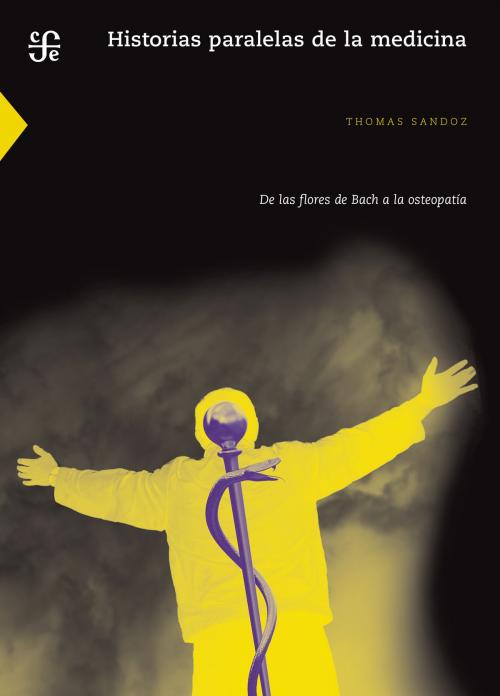 Cover of the book Historias paralelas de la medicina by Thomas Sandoz, Fondo de Cultura Económica