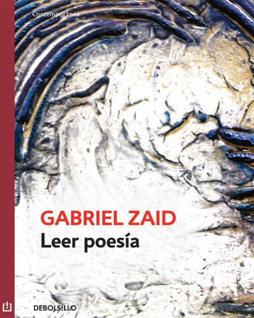 Cover of the book Leer poesía by Gabriel Zaid, Penguin Random House Grupo Editorial México