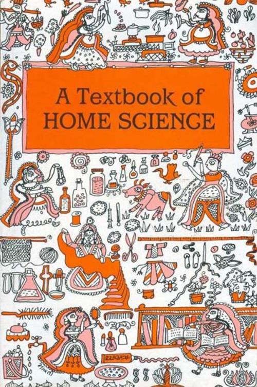 Cover of the book Textbook of Home Science by Teachers, Lady Irwin College, Orient Blackswan Pvt. Ltd