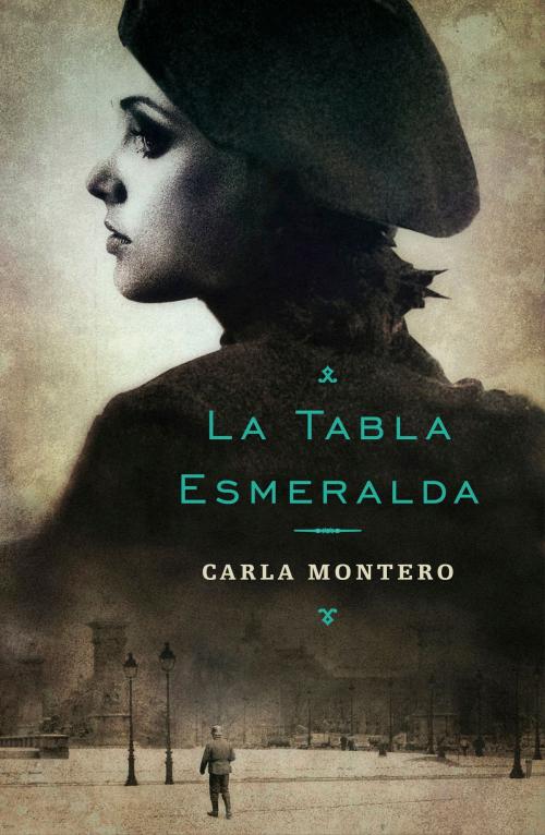 Cover of the book La tabla esmeralda by Carla Montero, Penguin Random House Grupo Editorial España