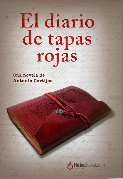 Cover of the book El diario de tapas rojas by Antonia Cortijos, Hakabooks