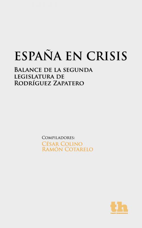 Cover of the book España en crisis by César Colino Cámara, Ramón Cotarelo, Tirant Lo Blanch