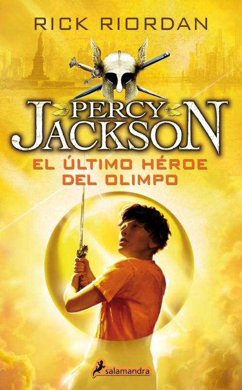 Cover of the book El último héroe del Olimpo by Rick Riordan, Ediciones Salamandra
