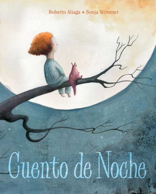 Cover of the book Cuento de noche (A Night Time Story) by Roberto Aliaga, Cuento de Luz