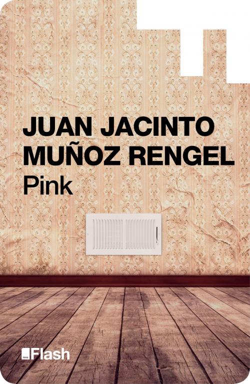 Cover of the book Pink (Flash Relatos) by Juan Jacinto Muñoz Rengel, Penguin Random House Grupo Editorial España