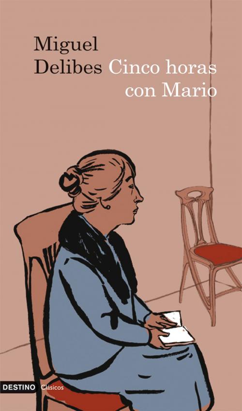 Cover of the book Cinco horas con Mario by Miguel Delibes, Grupo Planeta