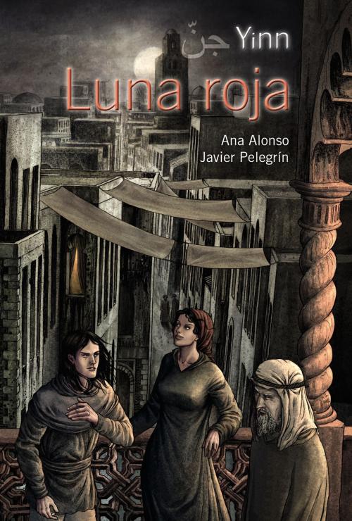 Cover of the book Yinn. Luna roja by Ana Alonso, Javier Pelegrín, ANAYA INFANTIL Y JUVENIL