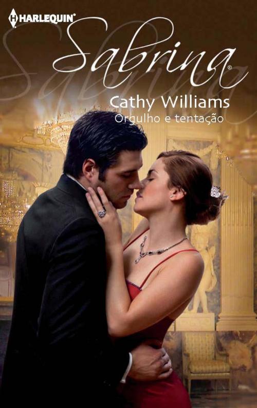 Cover of the book Orgulho e tentação by Cathy Williams, Harlequin, uma divisão de HarperCollins Ibérica, S.A.