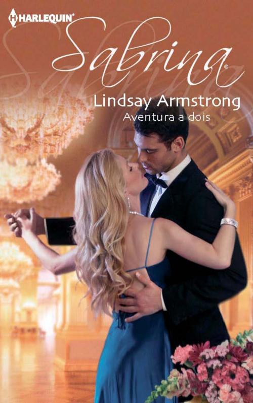 Cover of the book Aventura a dois by Lindsay Armstrong, Harlequin, uma divisão de HarperCollins Ibérica, S.A.