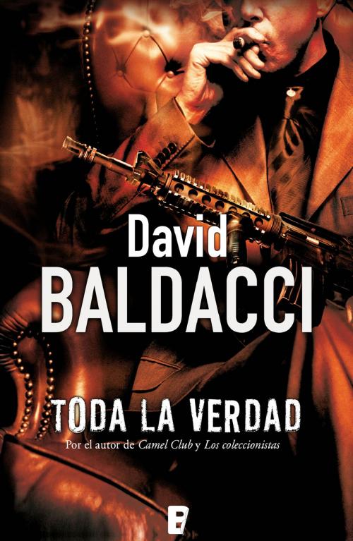 Cover of the book Toda la verdad by David Baldacci, Penguin Random House Grupo Editorial España