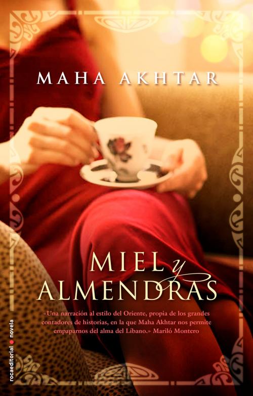 Cover of the book Miel y almendras by Maha Akhtar, Roca Editorial de Libros
