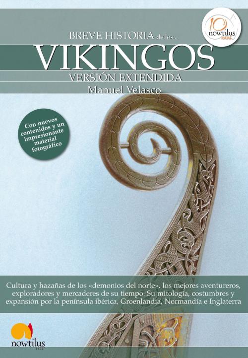 Cover of the book Breve historia de los vikingos (versión extendida) by Manuel Velasco Laguna, Nowtilus