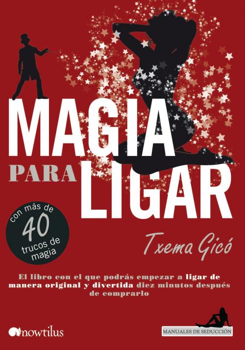 Cover of the book Magia para ligar by Txema Gicó, Nowtilus