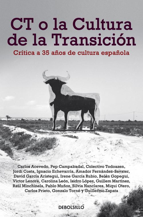 Cover of the book CT o la cultura de la transición by Varios Autores, Penguin Random House Grupo Editorial España