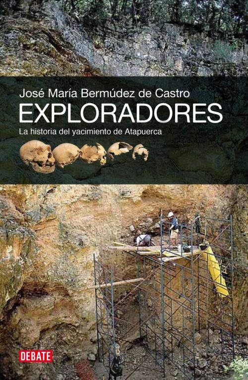 Cover of the book Exploradores by José María Bermúdez de Castro, Penguin Random House Grupo Editorial España