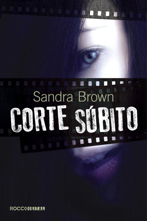 Cover of the book Corte Súbito by Sandra Brown, Rocco Digital