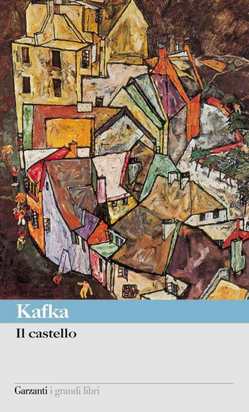 Cover of the book Il castello by Ferruccio Masini, Guido Massino, Franz Kafka, Garzanti classici
