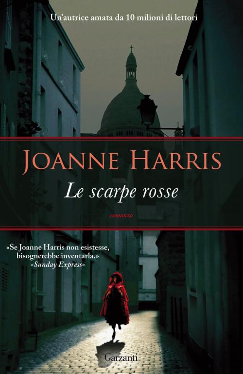 Cover of the book Le scarpe rosse by Joanne Harris, Garzanti