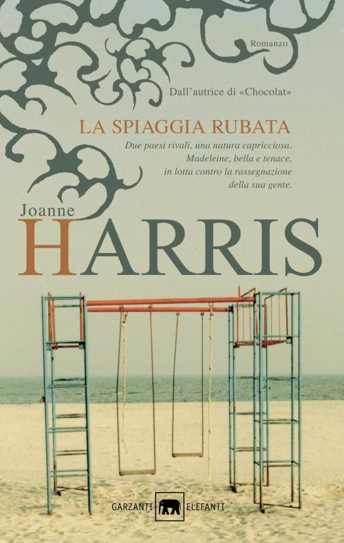 Cover of the book La spiaggia rubata by Joanne Harris, Garzanti