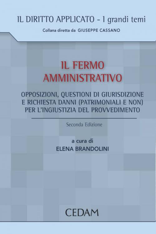 Cover of the book Il fermo amministrativo by Brandolini Elena (a cura di), Cedam
