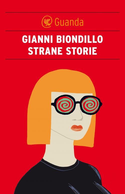 Cover of the book Strane storie by Gianni Biondillo, Guanda