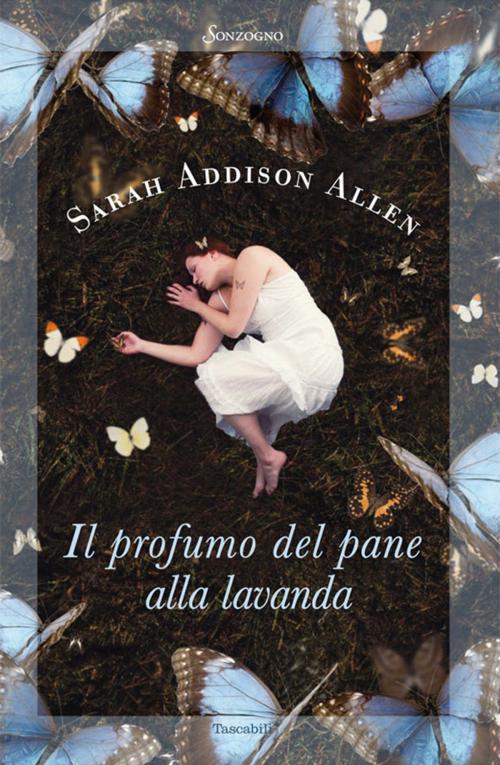 Cover of the book Il profumo del pane alla lavanda by Sarah Addison Allen, Sonzogno
