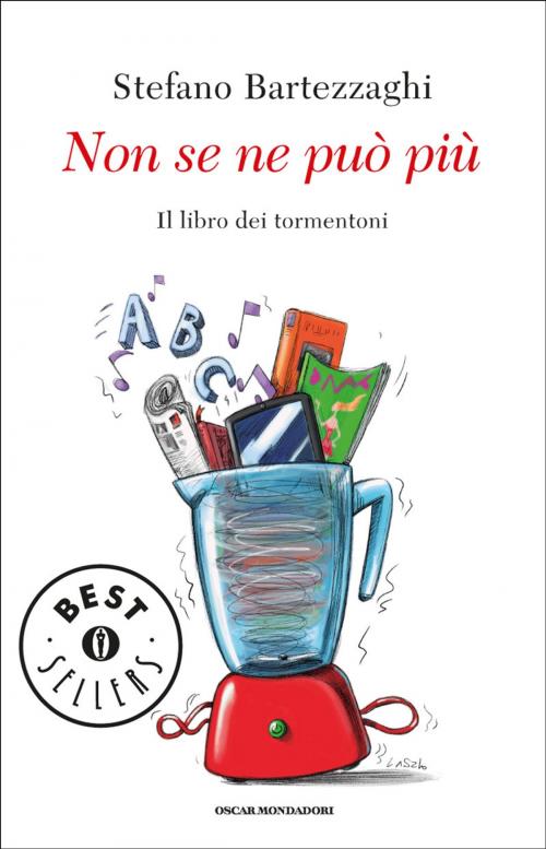 Cover of the book Non se ne può più: Il libro dei tormentoni by Stefano Bartezzaghi, ARNOLDO MONDADORI EDITORE