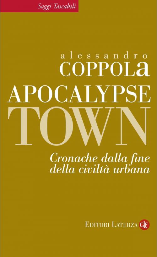 Cover of the book Apocalypse town by Alessandro Coppola, Editori Laterza