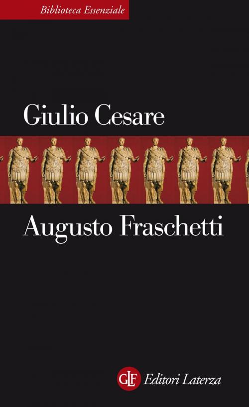Cover of the book Giulio Cesare by Augusto Fraschetti, Editori Laterza