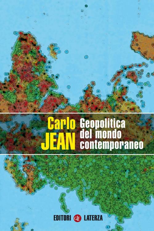 Cover of the book Geopolitica del mondo contemporaneo by Carlo Jean, Editori Laterza