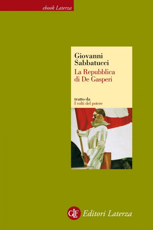 Cover of the book La Repubblica di De Gasperi by Giovanni Sabbatucci, Editori Laterza