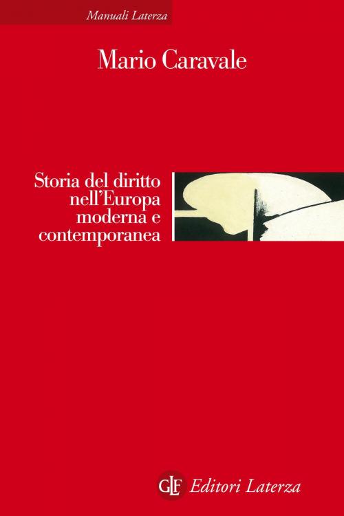 Cover of the book Storia del diritto nell'Europa moderna e contemporanea by Mario Caravale, Editori Laterza