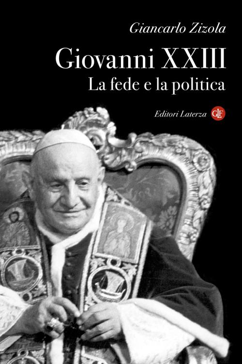 Cover of the book Giovanni XXIII by Giancarlo Zizola, Editori Laterza
