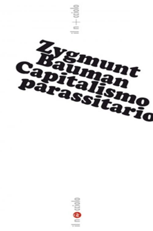 Cover of the book Capitalismo parassitario by Benedetto Vecchi, Zygmunt Bauman, Editori Laterza