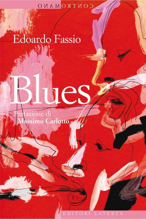 Cover of the book Blues by Massimo Carlotto, Edoardo Fassio, Editori Laterza