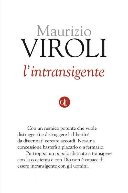 Cover of the book L'intransigente by Maurizio Viroli, Editori Laterza