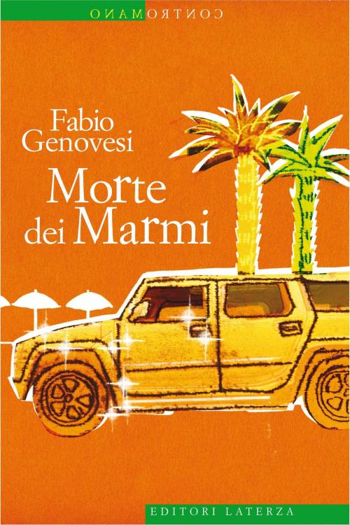 Cover of the book Morte dei Marmi by Fabio Genovesi, Editori Laterza
